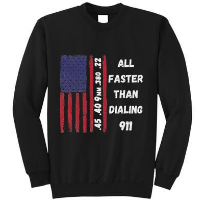 All Faster Than Dialing 911 22 380 9mm 40 45 Pro 2 Amendment Sweatshirt
