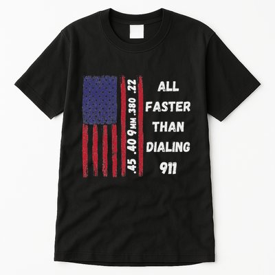 All Faster Than Dialing 911 22 380 9mm 40 45 Pro 2 Amendment Tall T-Shirt