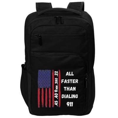 All Faster Than Dialing 911 22 380 9mm 40 45 Pro 2 Amendment Impact Tech Backpack
