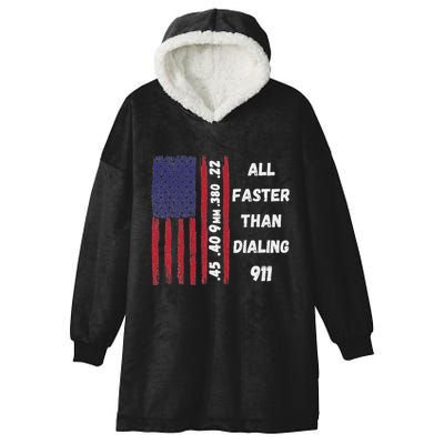 All Faster Than Dialing 911 22 380 9mm 40 45 Pro 2 Amendment Hooded Wearable Blanket