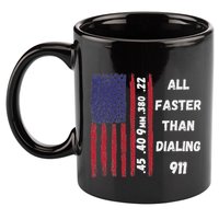 All Faster Than Dialing 911 22 380 9mm 40 45 Pro 2 Amendment 11oz C Handle Ceramic Mug