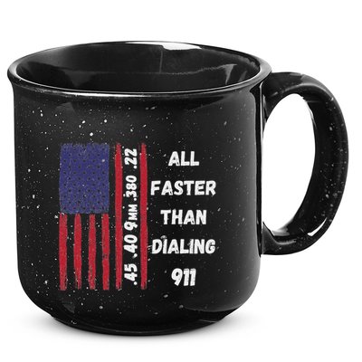 All Faster Than Dialing 911 22 380 9mm 40 45 Pro 2 Amendment 15oz Campfire Ceramic Mug