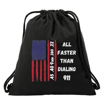 All Faster Than Dialing 911 22 380 9mm 40 45 Pro 2 Amendment Drawstring Bag