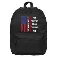 All Faster Than Dialing 911 22 380 9mm 40 45 Pro 2 Amendment 16 in Basic Backpack