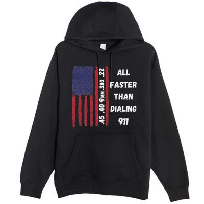 All Faster Than Dialing 911 22 380 9mm 40 45 Pro 2 Amendment Premium Pullover Hoodie