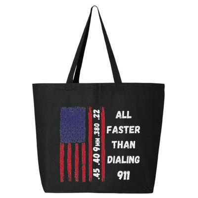 All Faster Than Dialing 911 22 380 9mm 40 45 Pro 2 Amendment 25L Jumbo Tote