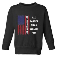 All Faster Than Dialing 911 22 380 9mm 40 45 Pro 2 Amendment Toddler Sweatshirt
