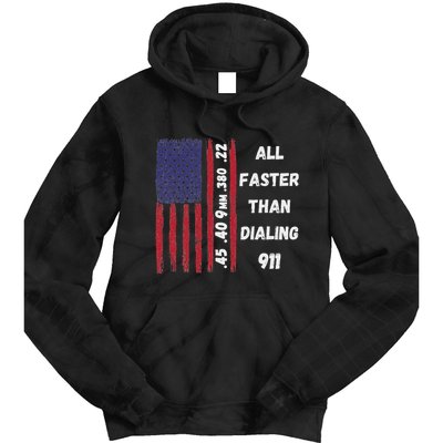 All Faster Than Dialing 911 22 380 9mm 40 45 Pro 2 Amendment Tie Dye Hoodie
