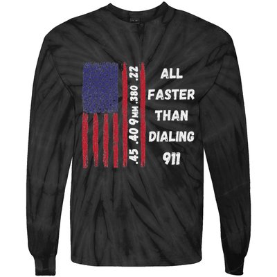 All Faster Than Dialing 911 22 380 9mm 40 45 Pro 2 Amendment Tie-Dye Long Sleeve Shirt