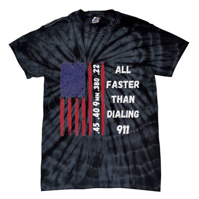 All Faster Than Dialing 911 22 380 9mm 40 45 Pro 2 Amendment Tie-Dye T-Shirt