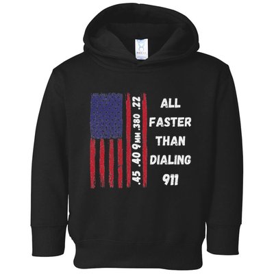 All Faster Than Dialing 911 22 380 9mm 40 45 Pro 2 Amendment Toddler Hoodie