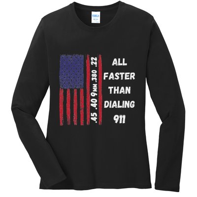 All Faster Than Dialing 911 22 380 9mm 40 45 Pro 2 Amendment Ladies Long Sleeve Shirt