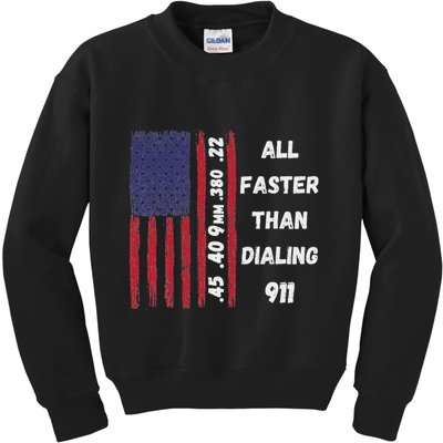 All Faster Than Dialing 911 22 380 9mm 40 45 Pro 2 Amendment Kids Sweatshirt