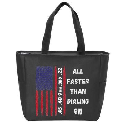 All Faster Than Dialing 911 22 380 9mm 40 45 Pro 2 Amendment Zip Tote Bag