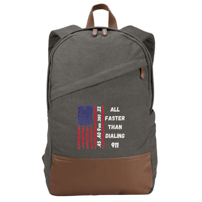 All Faster Than Dialing 911 22 380 9mm 40 45 Pro 2 Amendment Cotton Canvas Backpack