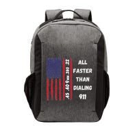 All Faster Than Dialing 911 22 380 9mm 40 45 Pro 2 Amendment Vector Backpack