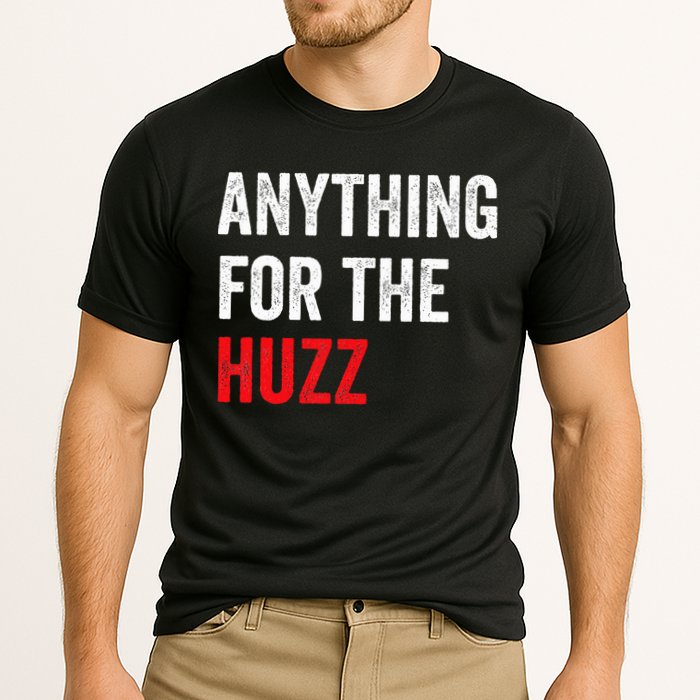 Anything For The Huzz Viral Cooling Performance Crew T-Shirt