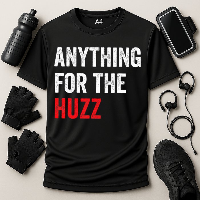 Anything For The Huzz Viral Cooling Performance Crew T-Shirt