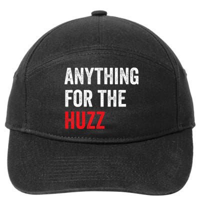 Anything For The Huzz Viral 7-Panel Snapback Hat