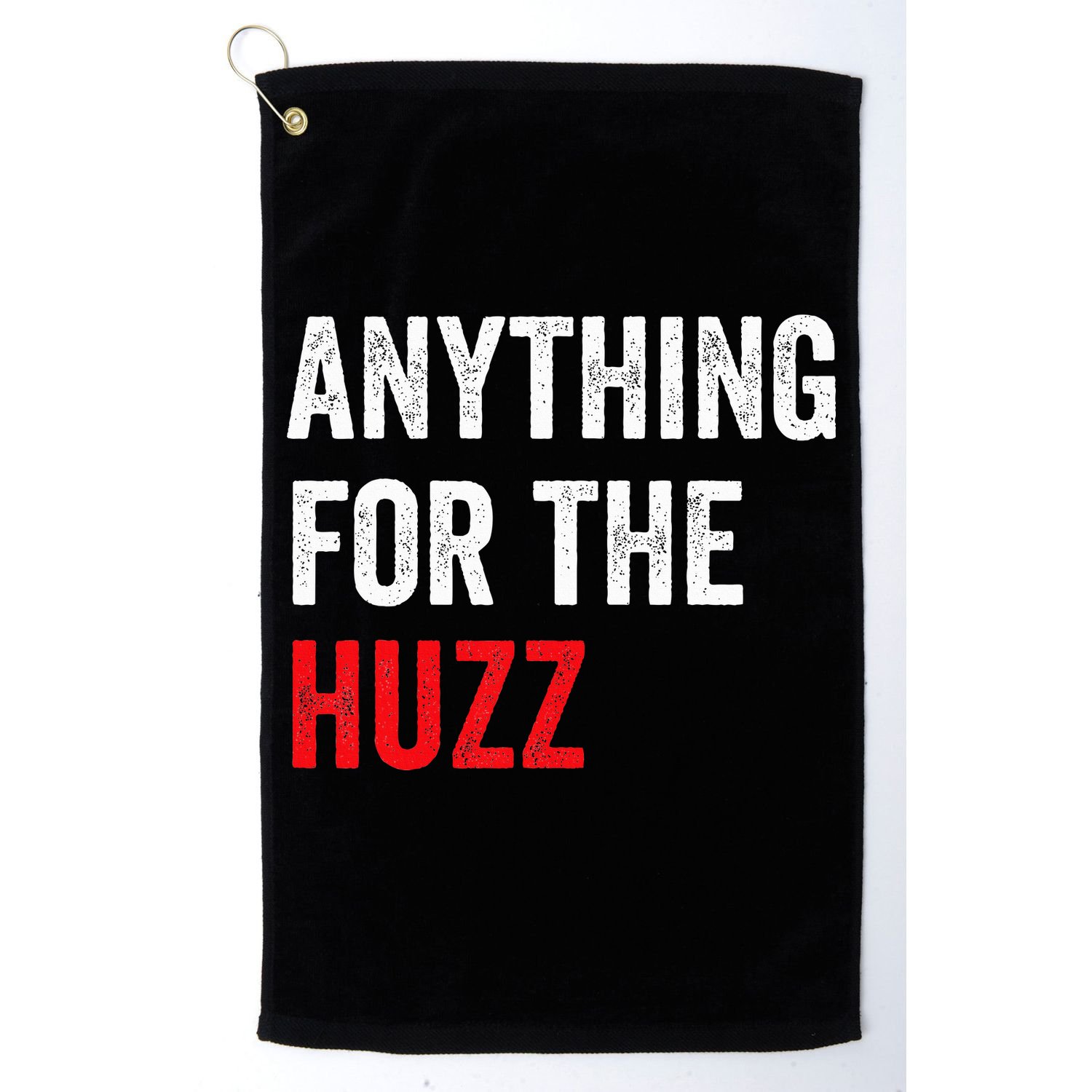 Anything For The Huzz Viral Golf Towel