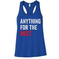 Anything For The Huzz Viral Women's Racerback Tank