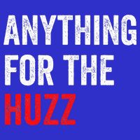 Anything For The Huzz Viral Toddler T-Shirt