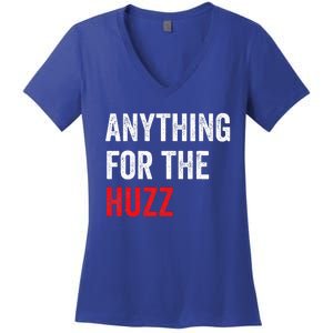 Anything For The Huzz Viral Women's V-Neck T-Shirt