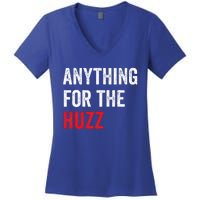 Anything For The Huzz Viral Women's V-Neck T-Shirt