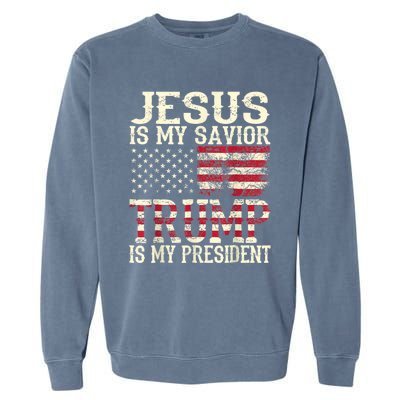 American Flag Tee Jesus Is My Savior Trump Is My President Garment-Dyed Sweatshirt