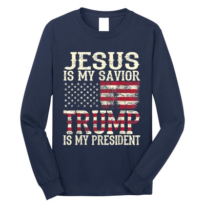 American Flag Tee Jesus Is My Savior Trump Is My President Long Sleeve Shirt