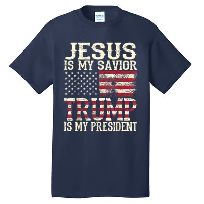 American Flag Tee Jesus Is My Savior Trump Is My President Tall T-Shirt