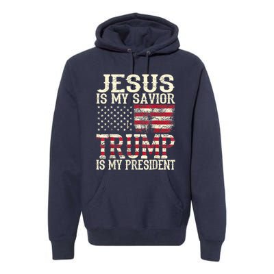 American Flag Tee Jesus Is My Savior Trump Is My President Premium Hoodie