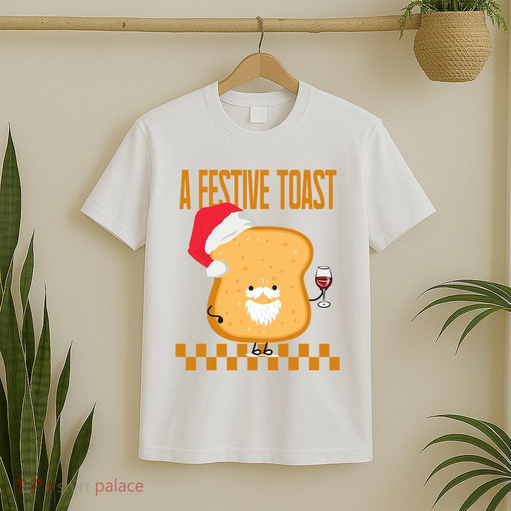A Festive Toast Funny Christmas T-Shirt