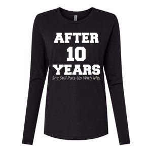 After 10 Years She Still Puts Up With Me! Anniversary Womens Cotton Relaxed Long Sleeve T-Shirt