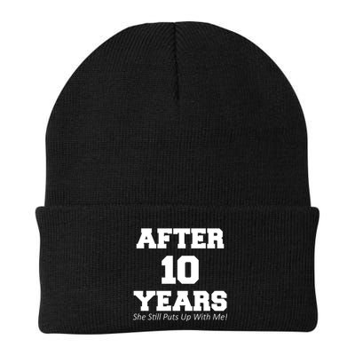After 10 Years She Still Puts Up With Me! Anniversary Beanie