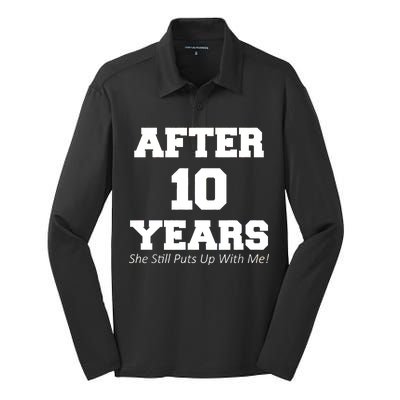 After 10 Years She Still Puts Up With Me! Anniversary Silk Touch Performance Long Sleeve Polo