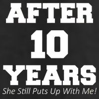 After 10 Years She Still Puts Up With Me! Anniversary Golf Towel