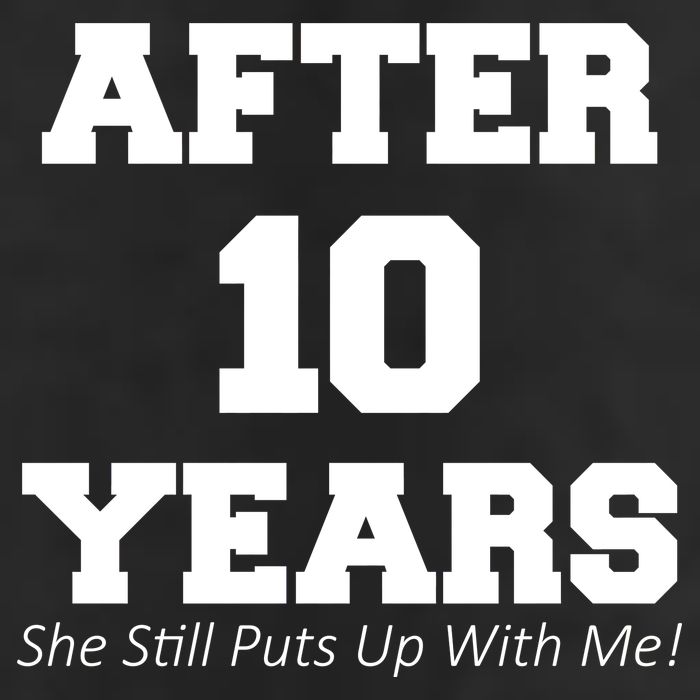 After 10 Years She Still Puts Up With Me! Anniversary Golf Towel