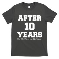 After 10 Years She Still Puts Up With Me! Anniversary T-Shirt