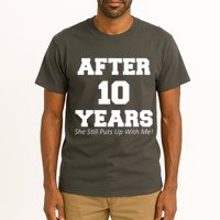 After 10 Years She Still Puts Up With Me! Anniversary Tall T-Shirt