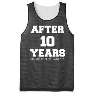 After 10 Years She Still Puts Up With Me! Anniversary Mesh Reversible Basketball Jersey Tank