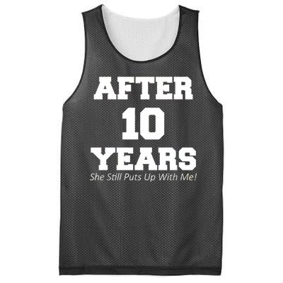 After 10 Years She Still Puts Up With Me! Anniversary Mesh Reversible Basketball Jersey Tank