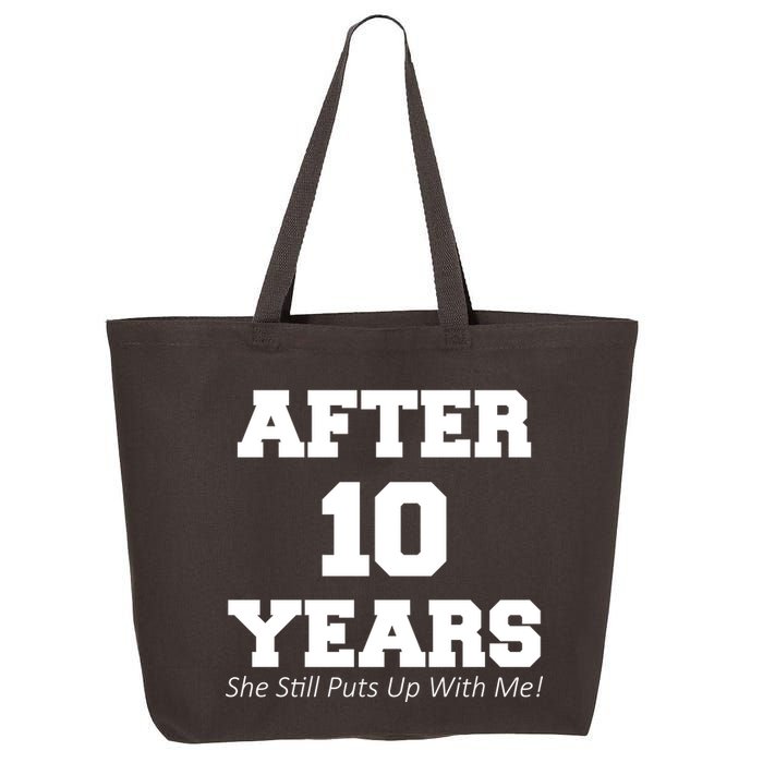 After 10 Years She Still Puts Up With Me! Anniversary 25L Jumbo Tote