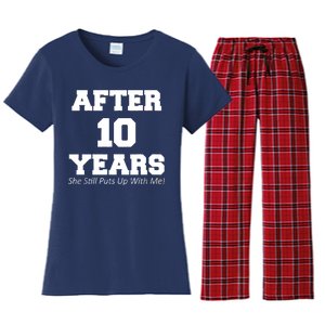 After 10 Years She Still Puts Up With Me! Anniversary Women's Flannel Pajama Set