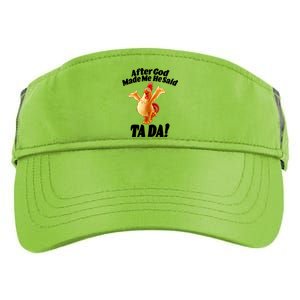 After God Made Me He Said Ta-da Funny Chicken Adult Drive Performance Visor