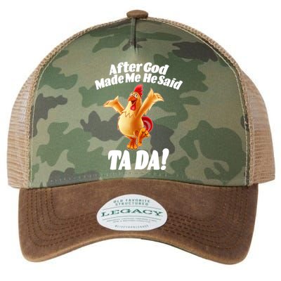 After God Made Me He Said Ta-da Funny Chicken Legacy Tie Dye Trucker Hat