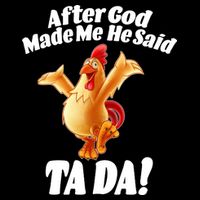 After God Made Me He Said Ta-da Funny Chicken Impact Tech Backpack