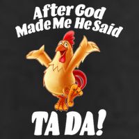 After God Made Me He Said Ta-da Funny Chicken Adult Drive Performance Visor