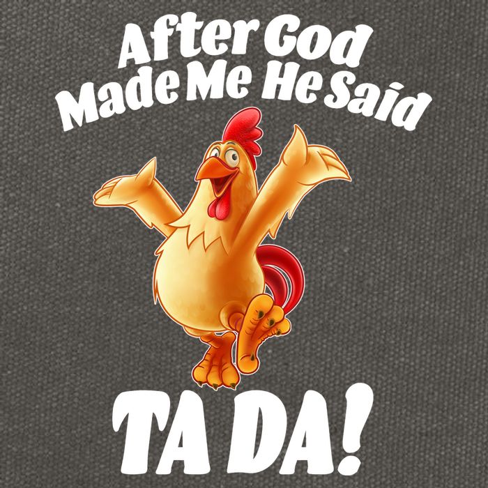 After God Made Me He Said Ta-da Funny Chicken Cotton Canvas Backpack