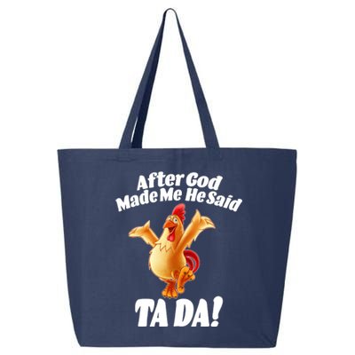 After God Made Me He Said Ta-da Funny Chicken 25L Jumbo Tote